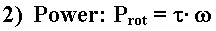 Power Equation for rotational motion: P=TW